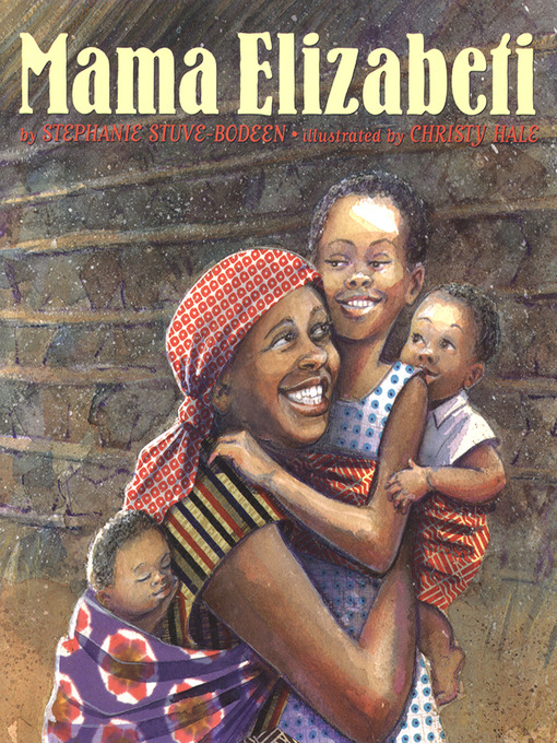 Title details for Mama Elizabeti by Stephanie Stuve-Bodeen - Available